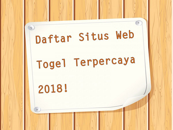 Daftar Situs Web Togel Terpercaya 2018